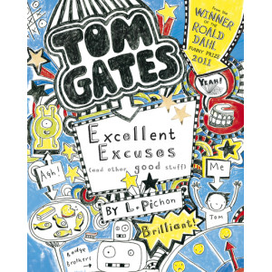 Tom Gates - Excellent Excuses (And Other Good Stuff)